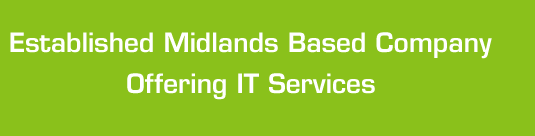 Established Midlands Based Company Offering IT Services